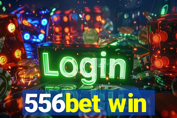 556bet win